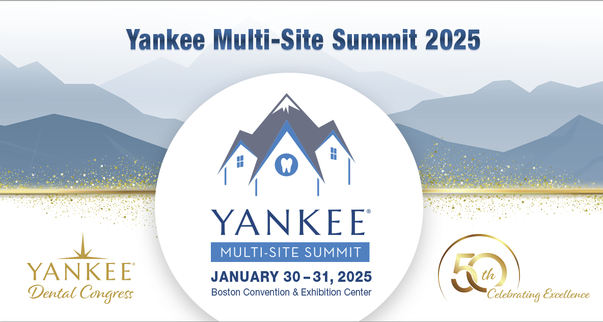 Yankee Dental MultiSite 2025 Summit