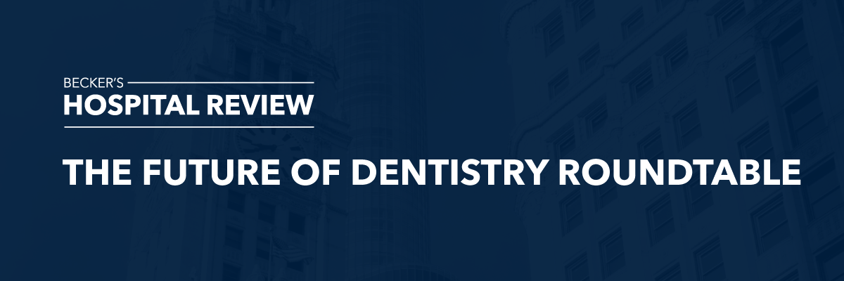 Future of Dentistry Roundtable (4)
